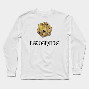 Die Laughing Long Sleeve T-Shirt